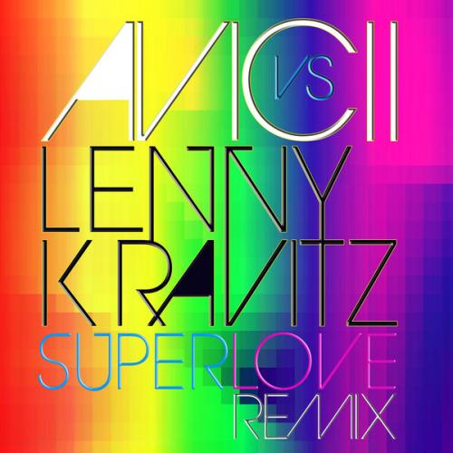 Avicii Vs. Lenny Kravitz